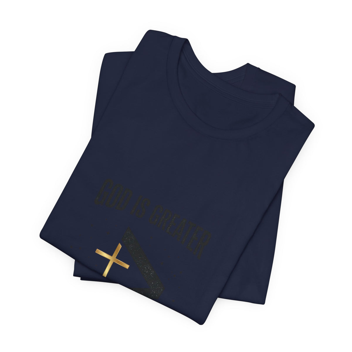 God Is Greater Than The Highs And Lows T-Shirt