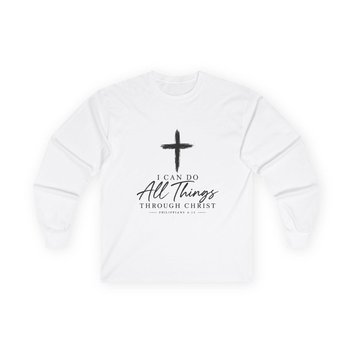 Christian Long Sleeve Tee – "I Can Do All Things Through Christ" Inspirational Cross Shirt