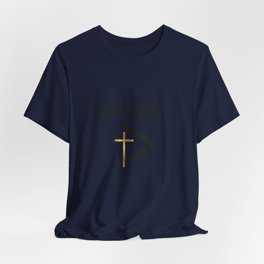 God Is Greater Than The Highs And Lows T-Shirt