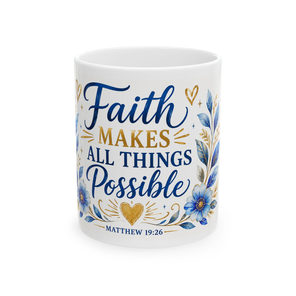 Glaube macht alle Dinge möglich Keramiktasse – Matthäus 19,26 Inspirierende Kaffeetasse (325 ml & 444 ml)
