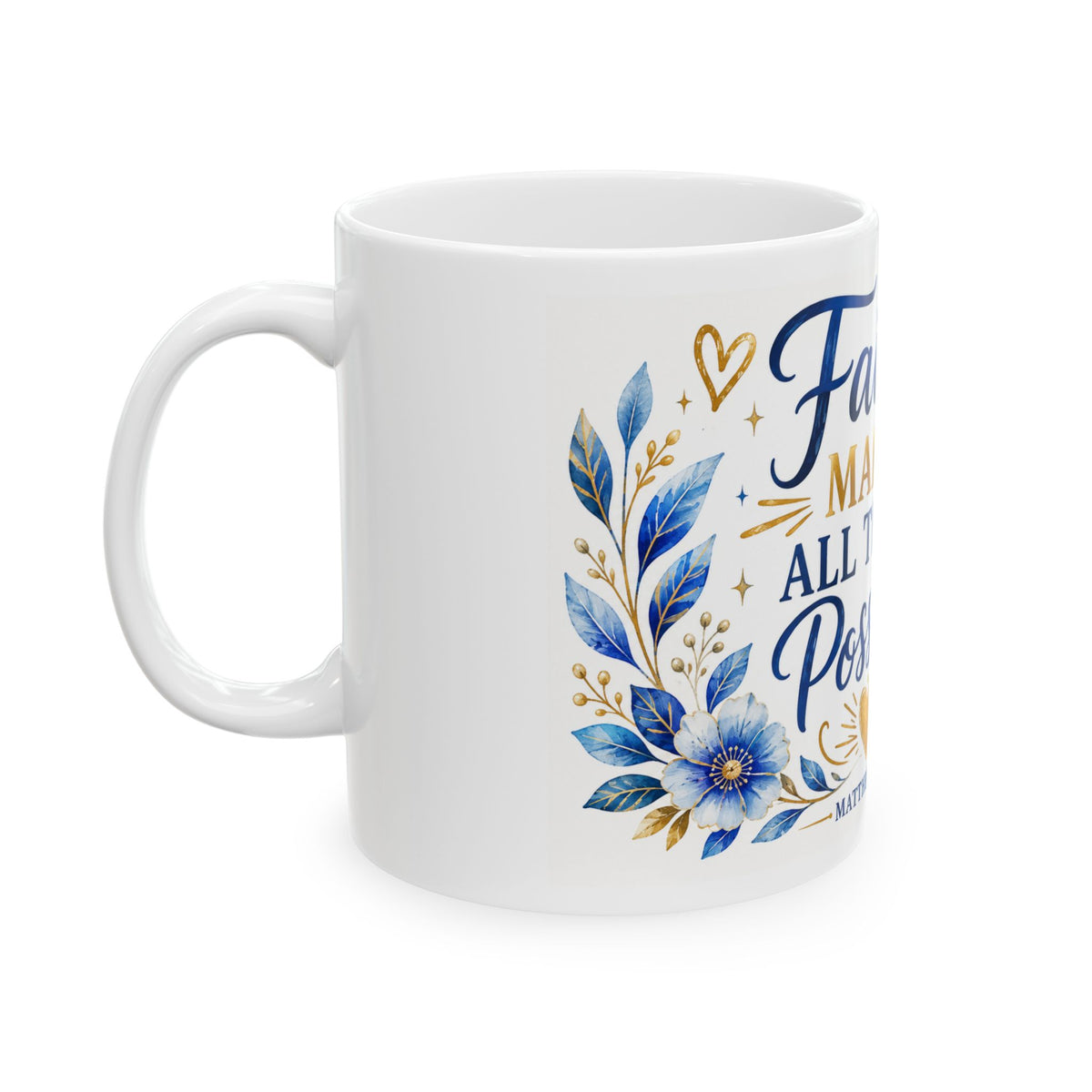 Glaube macht alle Dinge möglich Keramiktasse – Matthäus 19,26 Inspirierende Kaffeetasse (325 ml & 444 ml)