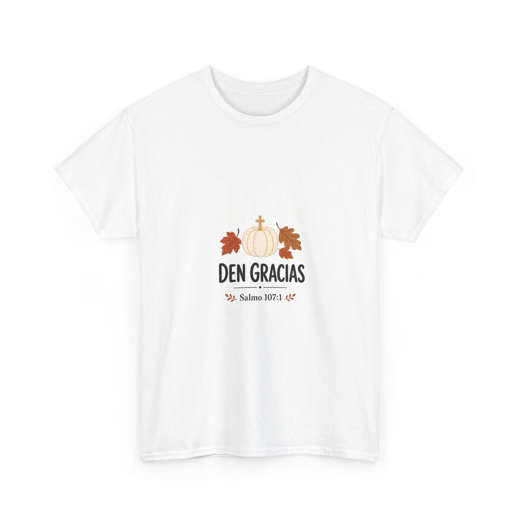 Den Gracias Thanksgiving Tee — Psalm 107:1 Pumpkin & Fall Leaves