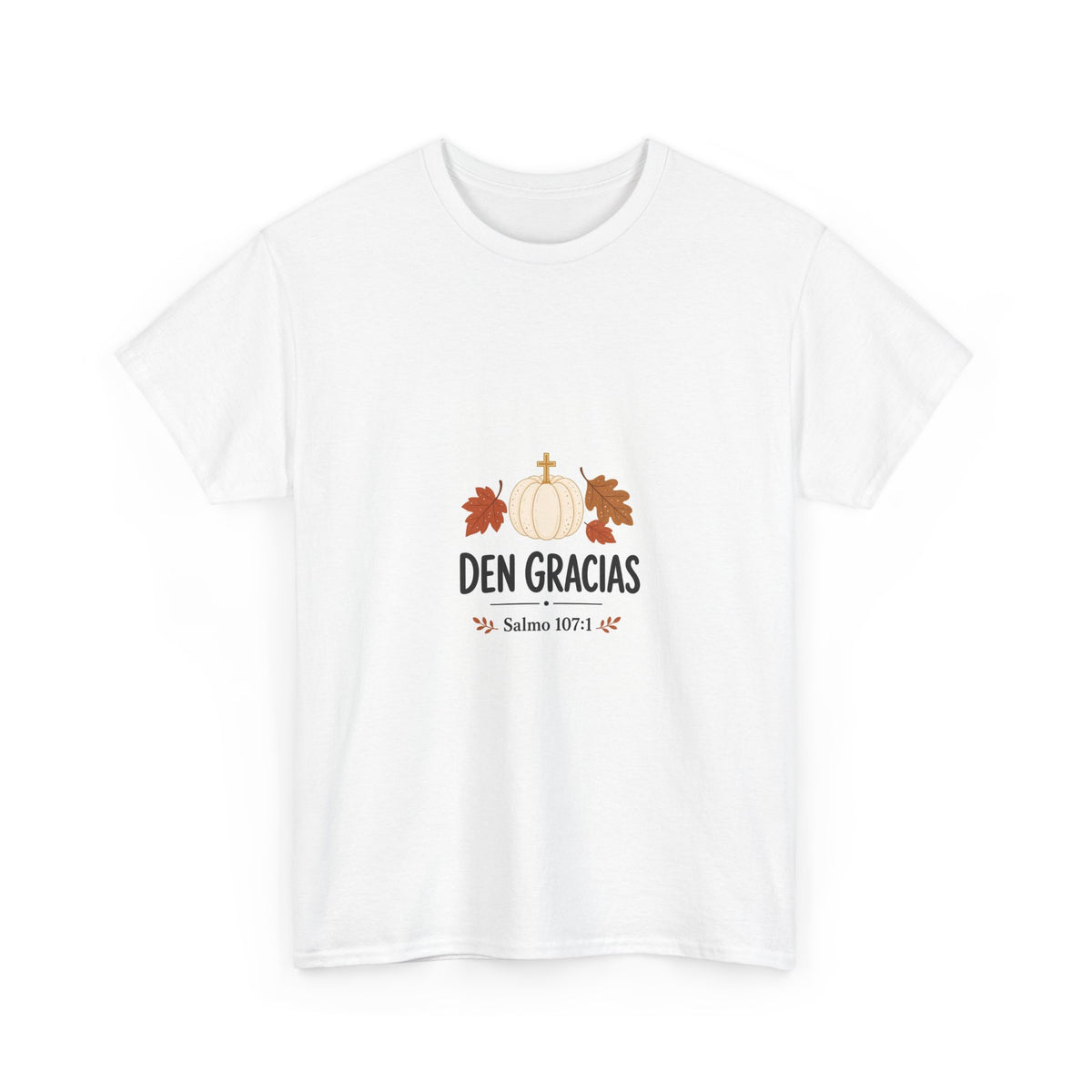 Den Gracias Thanksgiving Tee — Psalm 107:1 Pumpkin & Fall Leaves