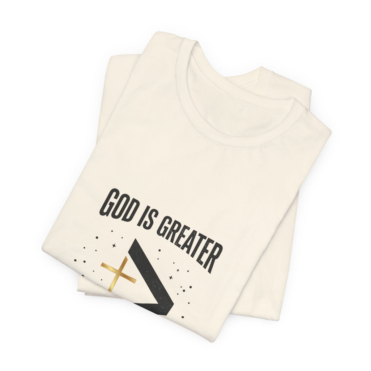 God Is Greater Than The Highs And Lows T-Shirt