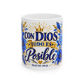 Spanish Faith Mug — "Con Dios Todo Es Posible" Ceramic Coffee Cup (11oz/15oz)