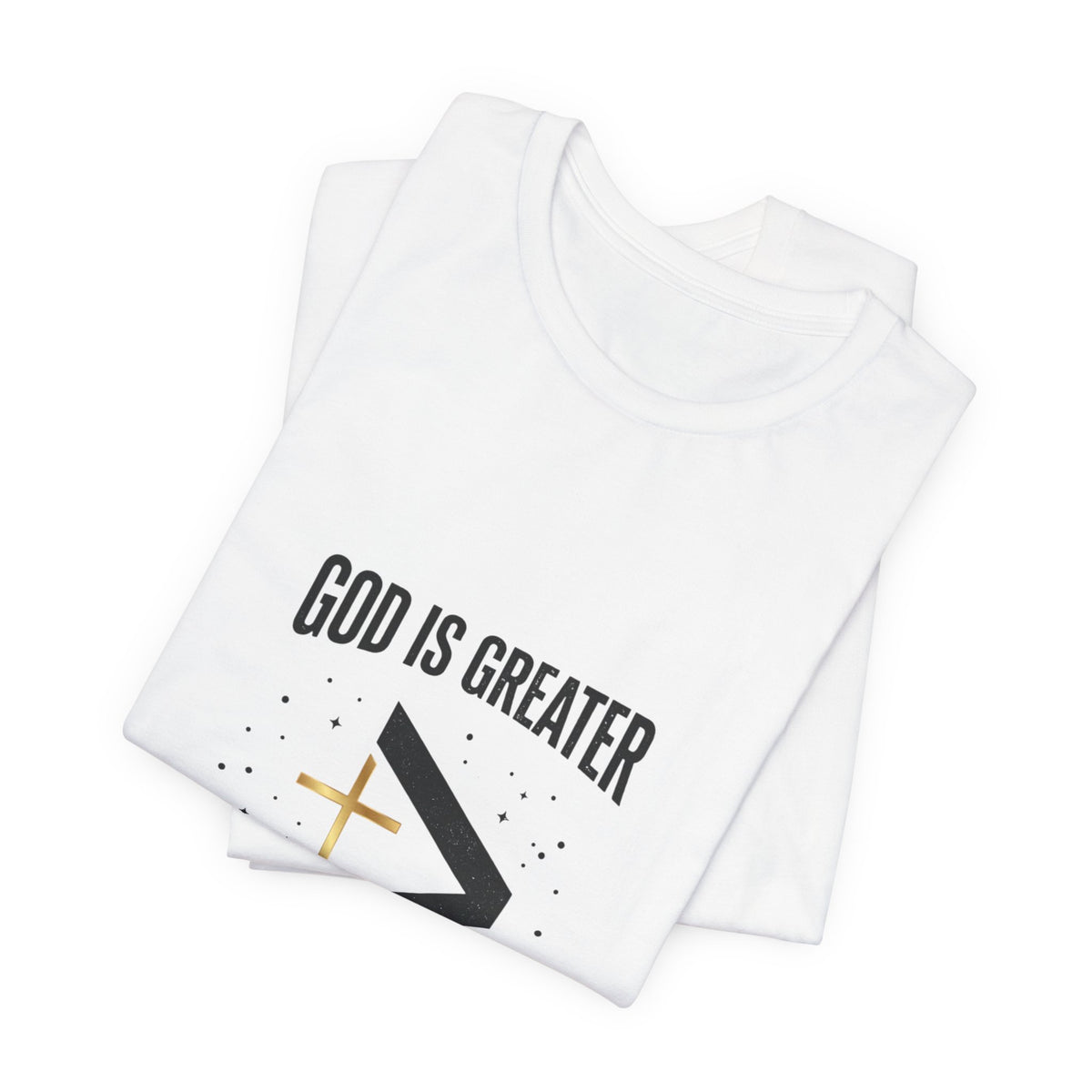 God Is Greater Than The Highs And Lows T-Shirt