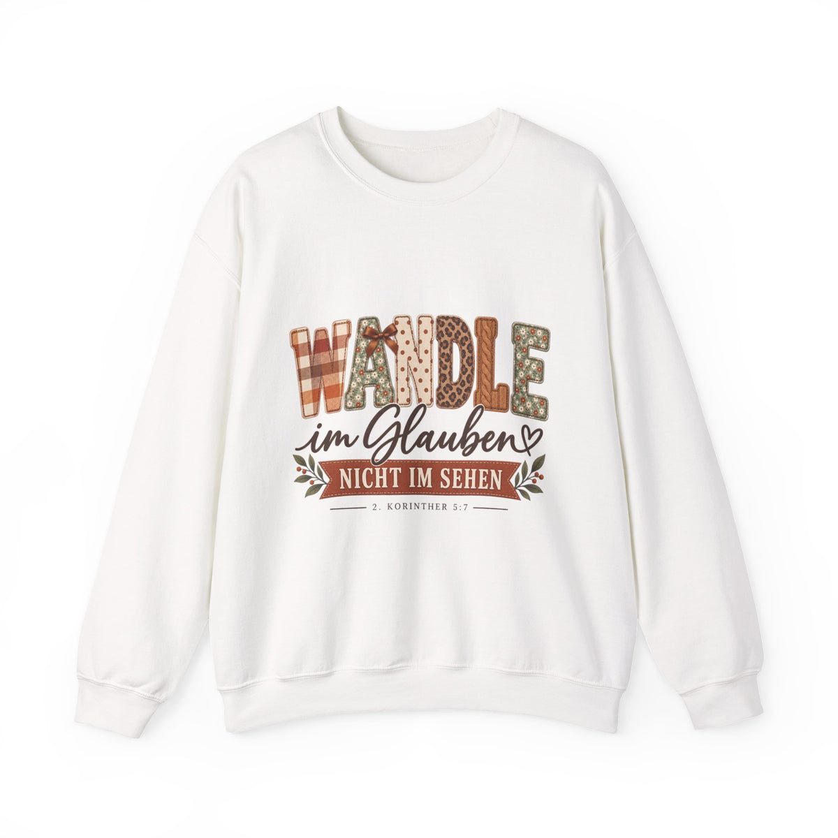 Crewneck Sweatshirt - "Wandle im Glauben, nicht im Sehen" German Faith Graphic